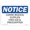 Signmission OSHA Sign, 10" H, Rigid Plastic, Canine Medical Supplies First Aid & Prescription Sign, Landscape OS-NS-P-1014-L-10422 - alternate 1